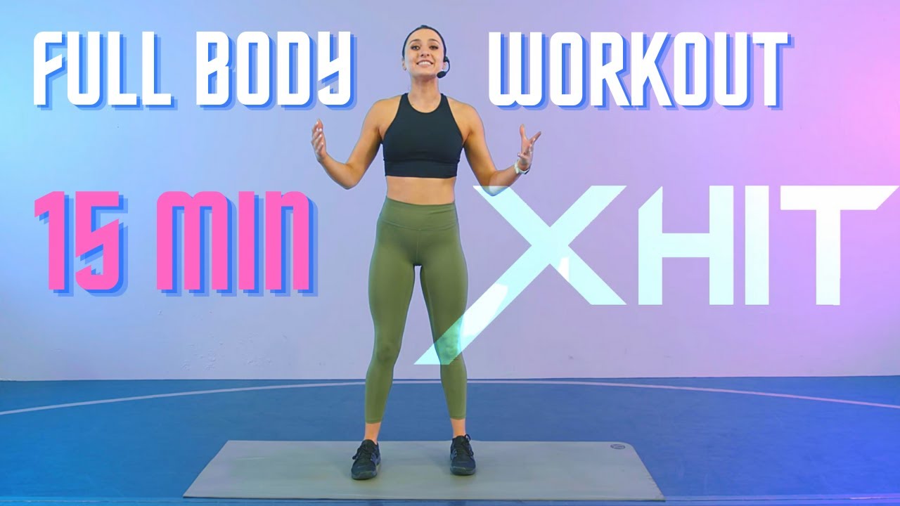 15 Min Full Body Workout XHIT XHIT Daily RapidFire Fitness