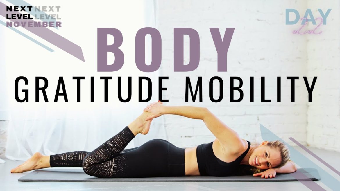 30 Minute Body Gratitude Mobility Workout Bodyfit By Amy Rapidfire Fitness 7735