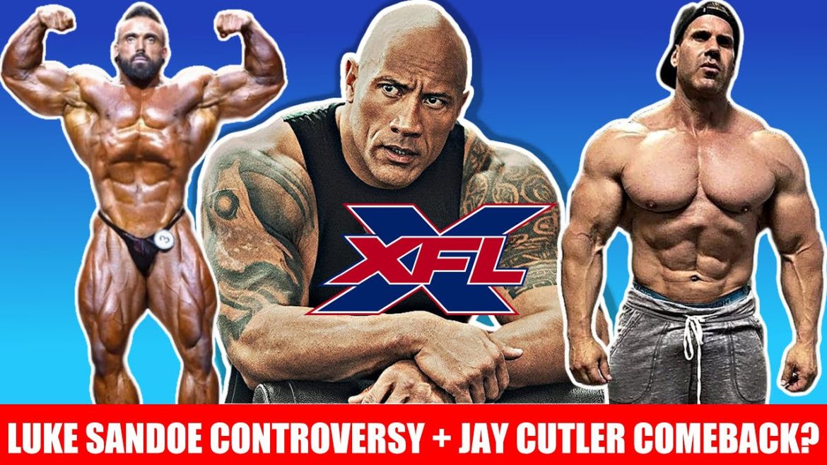 Luke Sandoe Controversy The Rock Buys Xfl For 15 Million Jay Cutler Olympia Comeback More 