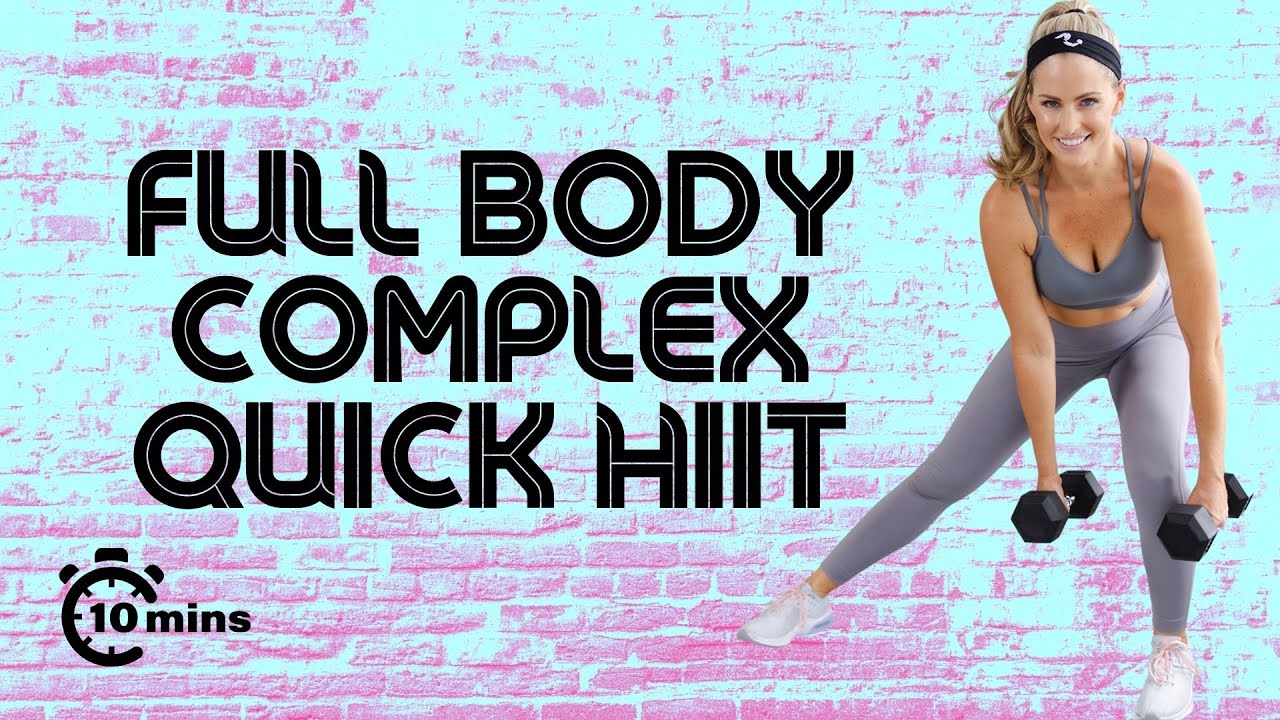 Full Body Complex 10 Minute Quick Hiit Workout Bodyfit By Amy Rapidfire Fitness 9442